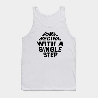 Change Begins With A Single Step Tank Top